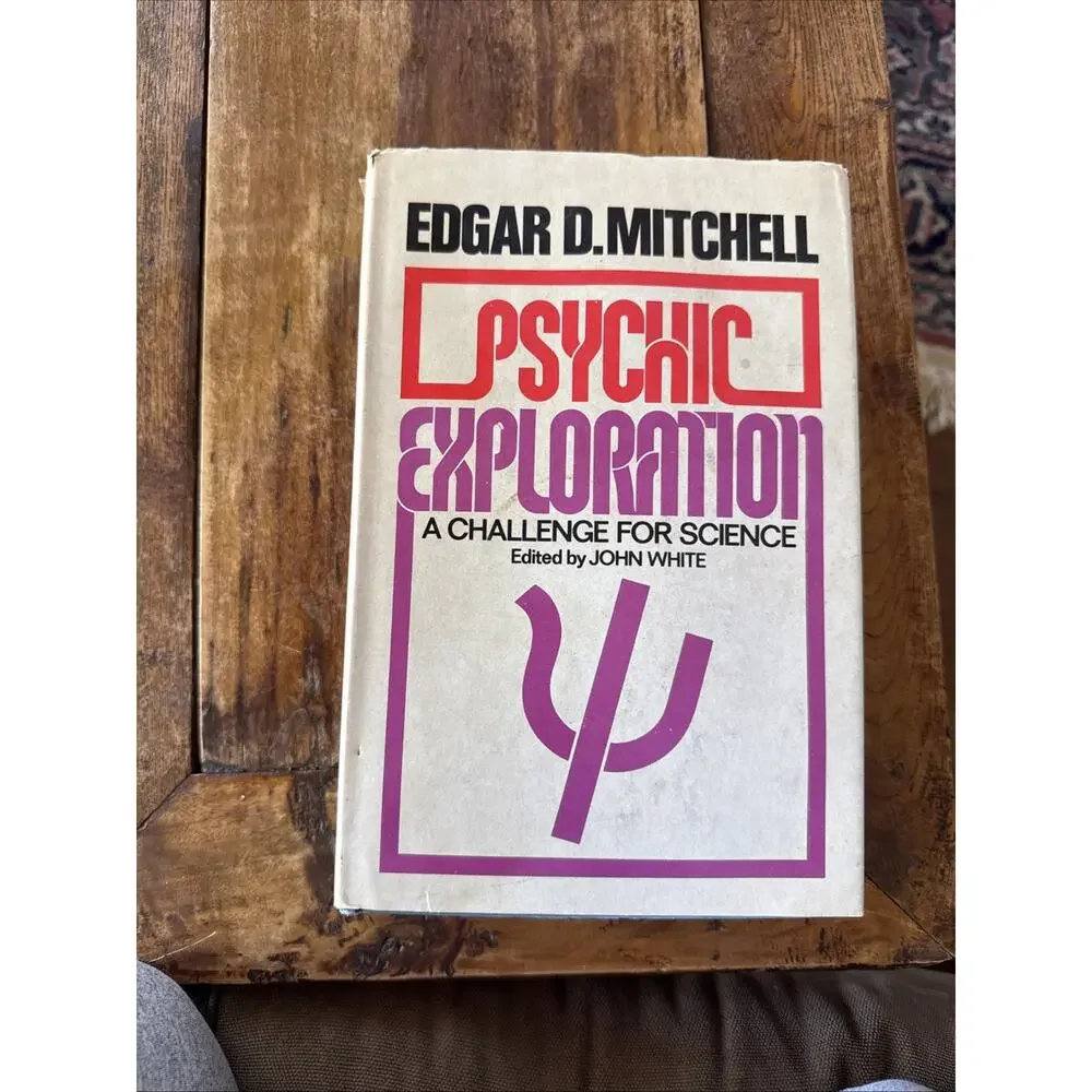 Psychic Exploration : A Challenge for Science by Edgar Mitchell, HC/DJ 1974